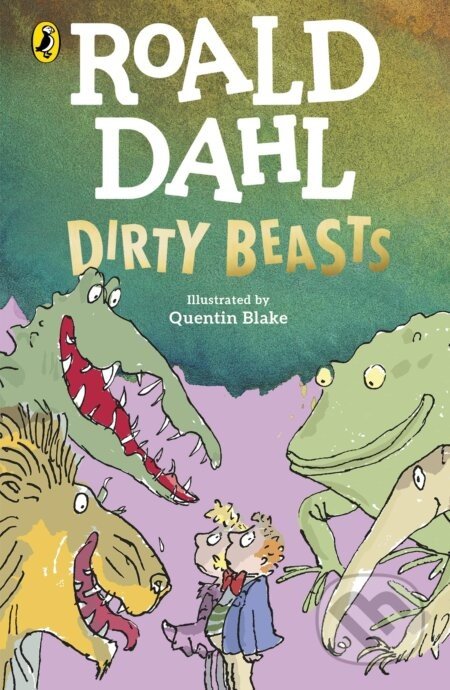 Dirty Beasts - Roald Dahl, Quentin Blake (Ilustrátor)