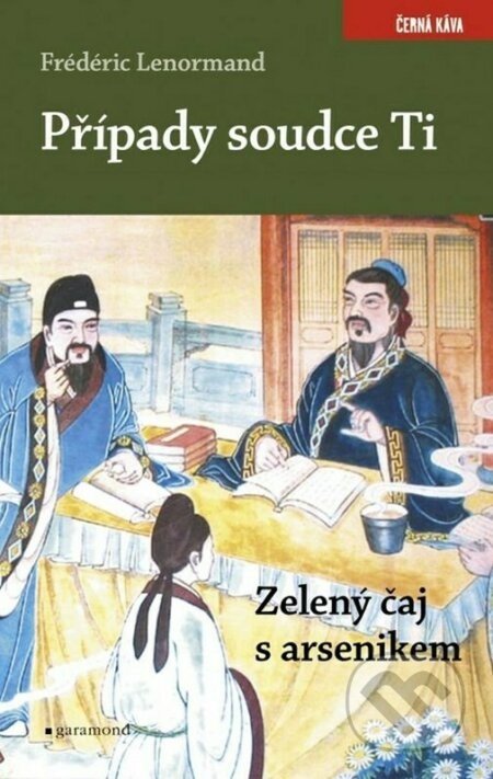 Případy soudce Ti. Zelený čaj s arsenike - Frédéric Lenormand