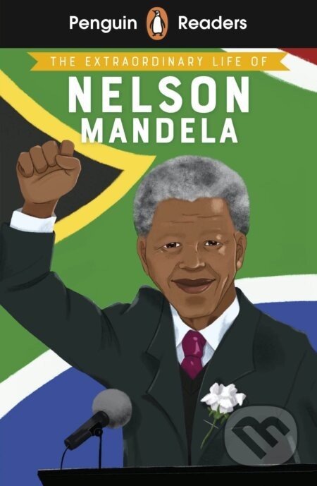 The Extraordinary Life of Nelson Mandela - E.L. Norry