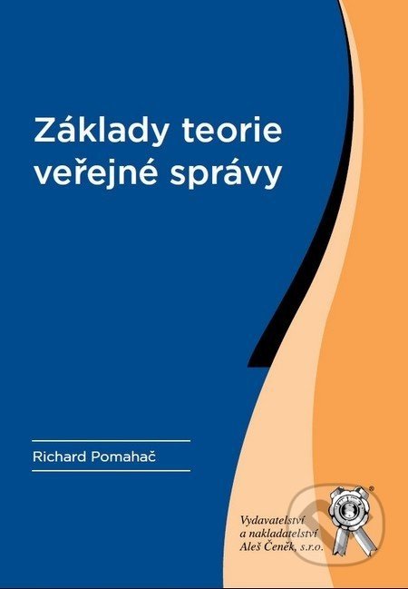 Základy teorie veřejné správy - Richard Pomahač