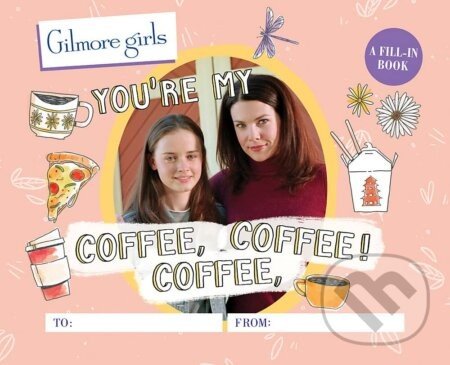 Gilmore Girls: You're My Coffee, Coffee, Coffee! - Michelle Morgan