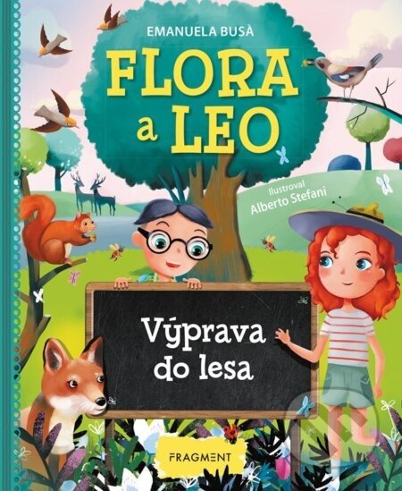 Flora a Leo - Výprava do lesa - Emanuela Busa, Alberto Stefani (ilustrátor)