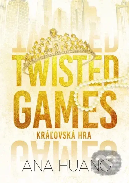 Twisted Games: Kráľovská hra - Ana Huang