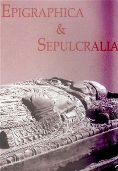 Epigraphica et Sepulcralia 3 - Jiří Roháček