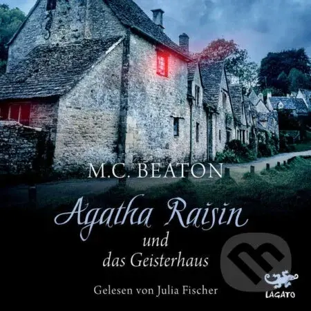 Agatha Raisin und das Geisterhaus (DE) - M. C. Beaton