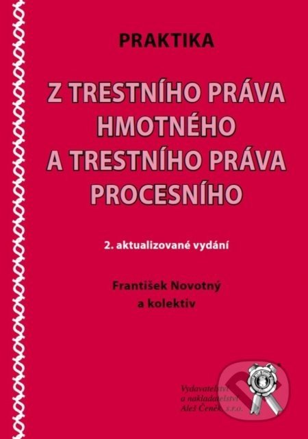 Praktika z trestního práva hmotného a trestního práva procesního - František Novotný