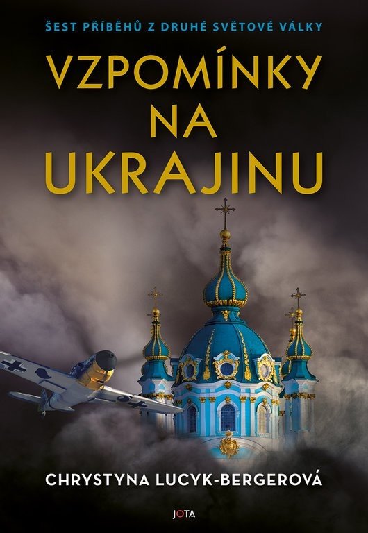 Vzpomínky na Kyjev - Šest příběhů z druhé světové války - Chrystyna Lucyk-Bergerová