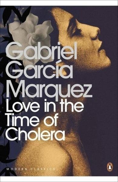 Love In The Time Of Cholera - Gabriel José García Márquez