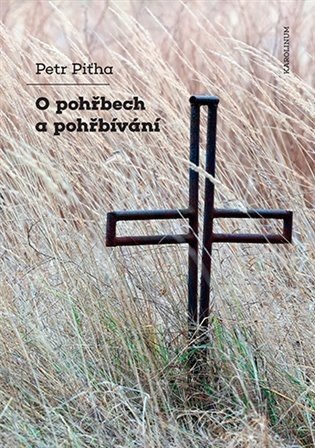 O pohřbech a pohřbívání - Petr Piťha