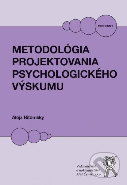 Metodológia projektovania psychologického výskumu - Alojz Ritomský