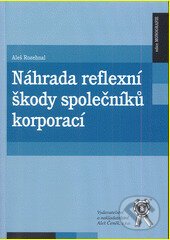 Náhrada reflexní škody společníků korporací - Aleš Rozehnal