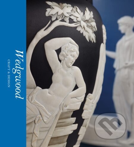 Wedgwood: Craft & Design - Catrin Jones