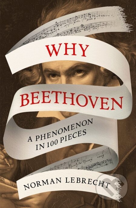 Why Beethoven - Norman Lebrecht