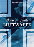 Kienert Fritz: Zkušební piloti Luftwaffe