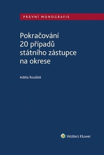 Pokračování 20 případů státního zástupce na okrese - Adéla Rosůlek