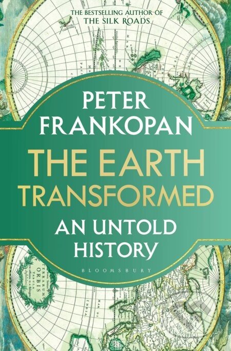 The Earth Transformed - Peter Frankopan