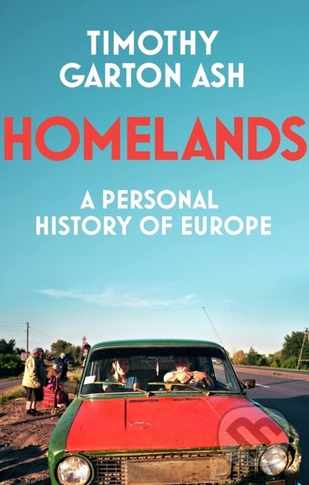 Homelands - Timothy Garton Ash