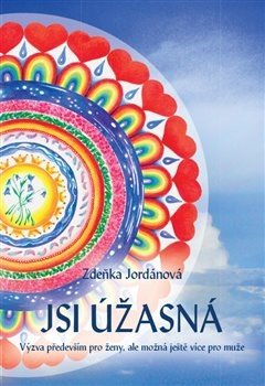 Jsi úžasná! - Zdeňka Jordánová