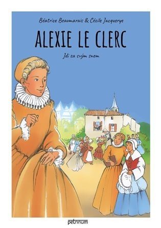 Alexie Le Clerc - Jdi za svým snem - Béatrice Beaumarais