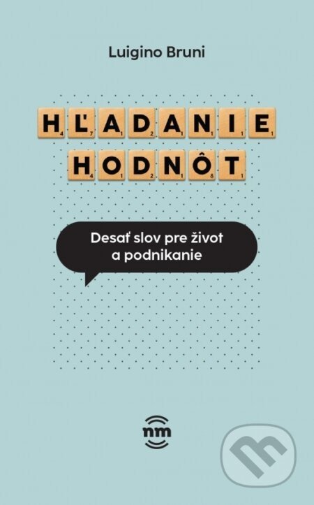 Hľadanie hodnôt - Luigino Bruni