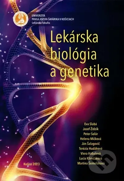 Lekárska biológia a genetika - Eva Slabá, Jozef Židzik, Peter Solár, Helena Mičková
