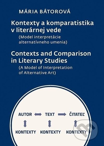 Kontexty a komparatistika v literárnej vede - Mária Bátorová