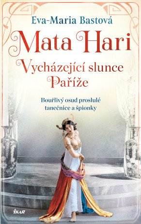 Mata Hari - Bastová Eva-Maria - e-kniha