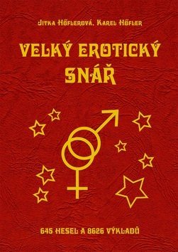 Velký erotický snář - Jitka Höflerová; Karel Höfler