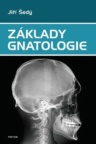 Základy gnatologie - Jiří Šedý