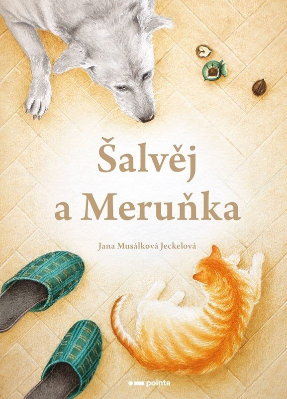 Šalvěj a Meruňka - Jana Musálková Jeckelová