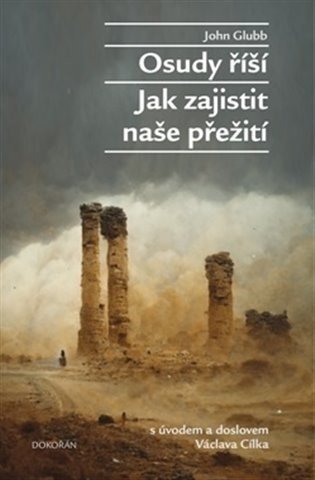 Osudy říší, Jak zajistit naše přežití - John Glubb