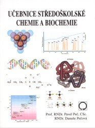 Učebnice středoškolské chemie a biochemie - Peč Pavel,Pečová Danuše