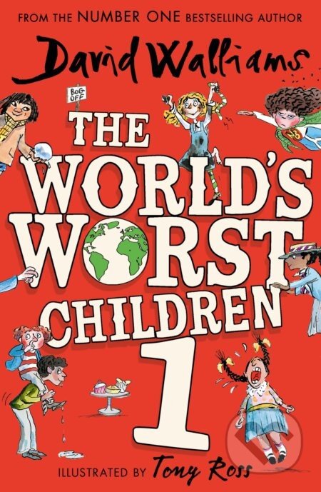 The World's Worst Children 1 - David Walliams, Tony Ross (Ilustrátor)