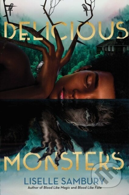 Delicious Monsters - Liselle Sambury