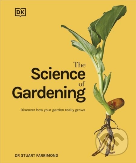 The Science of Gardening - Stuart Farrimond