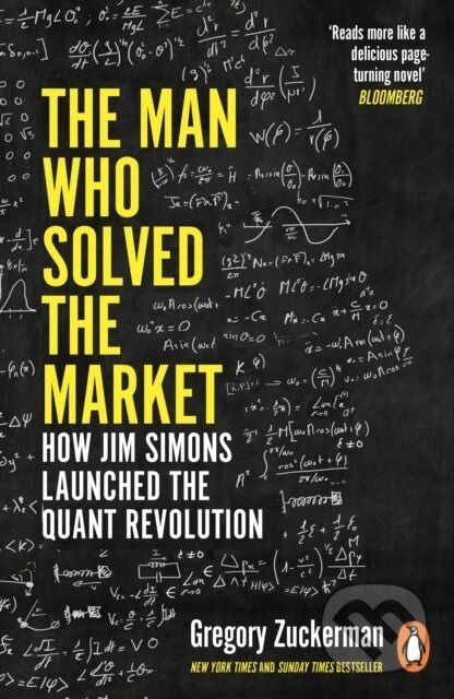 The Man Who Solved the Market - Gregory Zuckerman