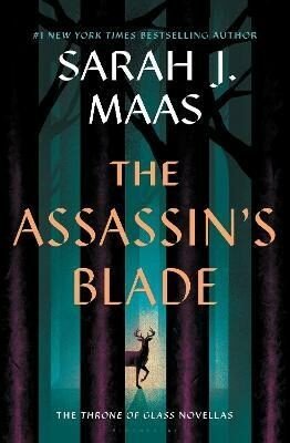 The Assassin's Blade: The Throne of Glass Prequel Novellas - Sarah J. Maasová