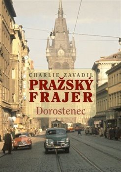 Pražský frajer – Dorostenec - Charlie Zavadil