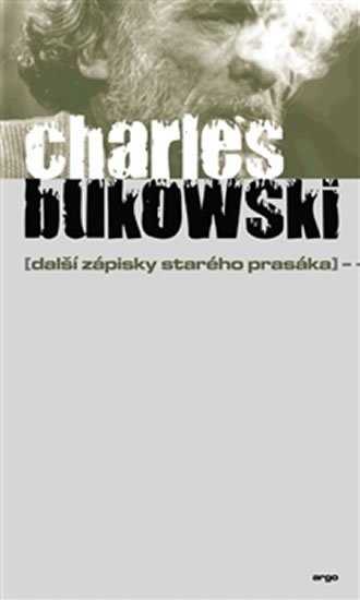 Další zápisky starého prasáka - Charles Bukowski