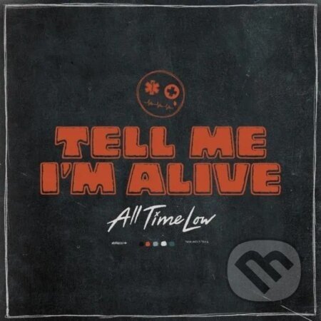 All Time Low: Tell Me I'm Alive - All Time Low