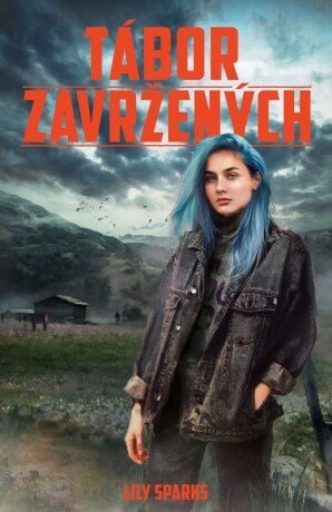 Tábor zavržených - Lily Sparks - e-kniha