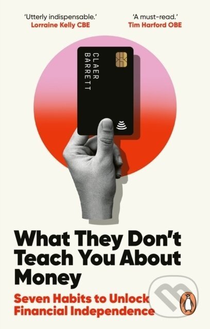 What They Don't Teach You About Money - Claer Barrett