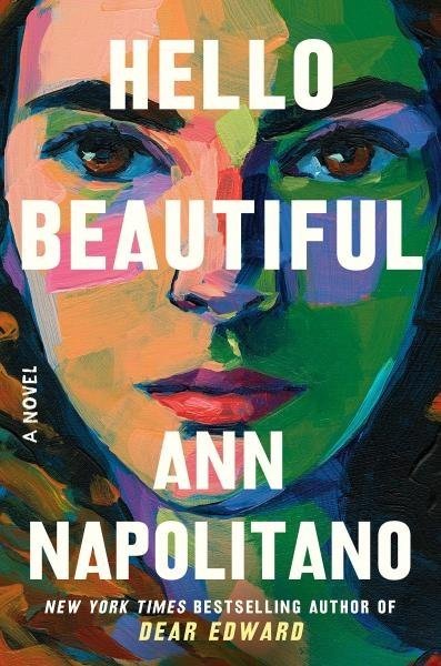 Hello Beautiful: A Novel - Ann Napolitano