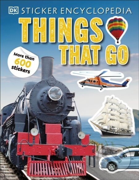 Sticker Encyclopedia - Things That Go - Dorling Kindersley
