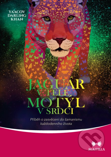Jaguár v těle, motýl v srdci - YaAcov Darling Khan