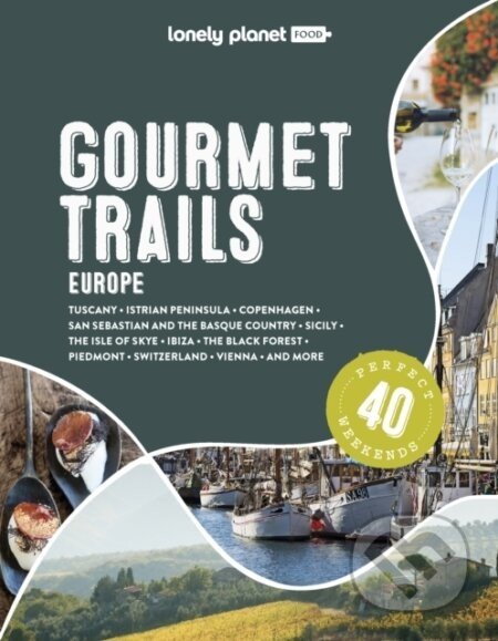 Gourmet Trails of Europe - Lonely Planet