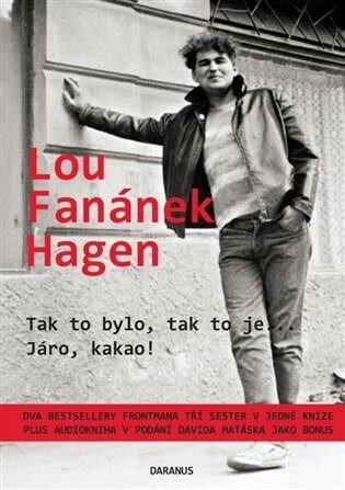 Tak to bylo, tak to je... Járo, kakao! - Lou Fanánek Hagen