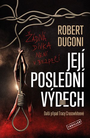 Její poslední výdech - Robert Dugoni - e-kniha