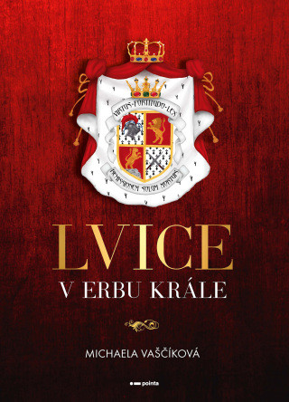 Lvice v erbu krále - Michaela Vaščíková - e-kniha