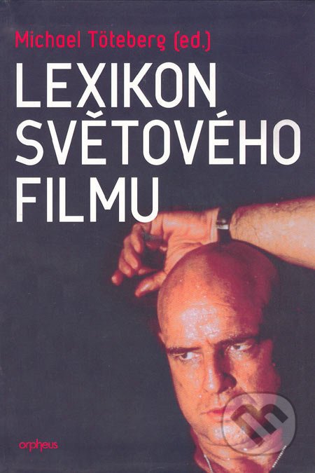 Lexikon světového filmu - Michael Töteberg (ed.)